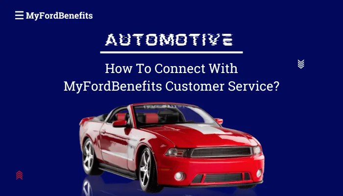 How To Connect With MyFordBenefits Customer Service