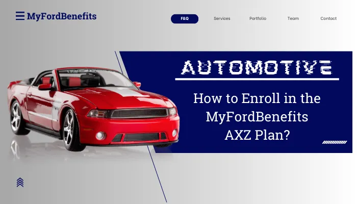 How to Enroll in the MyFordBenefits AXZ Plan