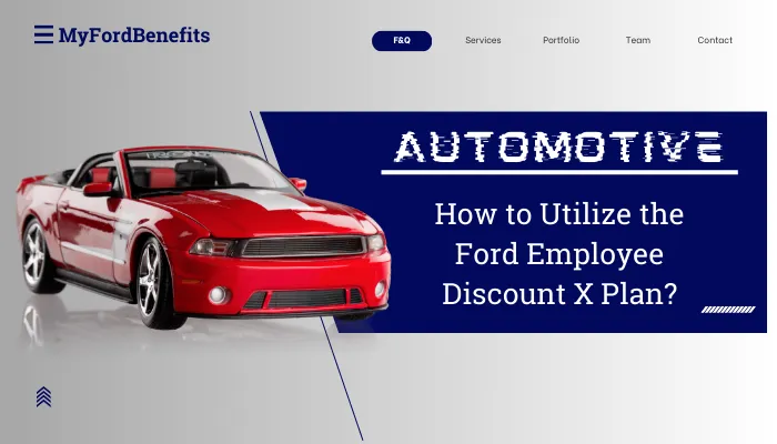 How to Utilize the Ford Employee Discount X Plan