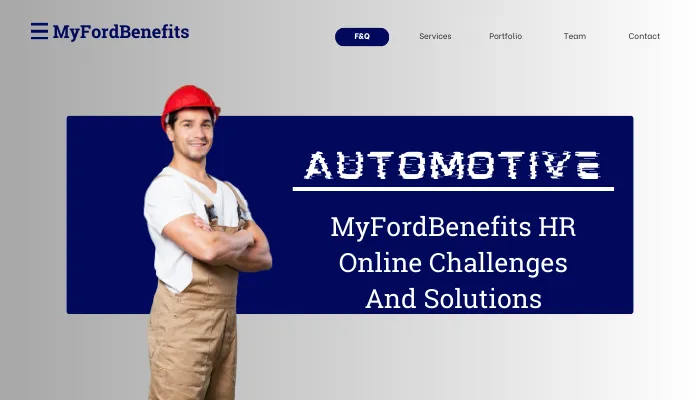 MyFordBenefits HR Online Challenges And Solutions