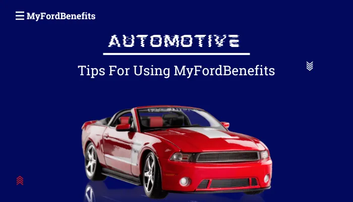 Tips For Using MyFordBenefits